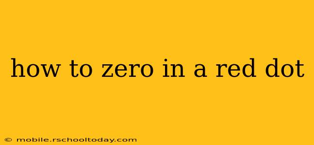 how to zero in a red dot