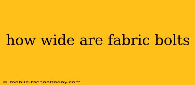 how wide are fabric bolts