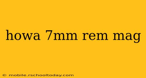 howa 7mm rem mag