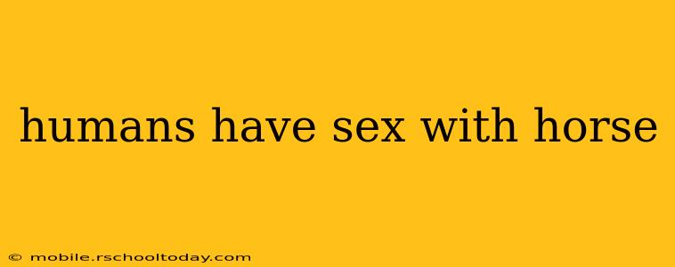 humans have sex with horse