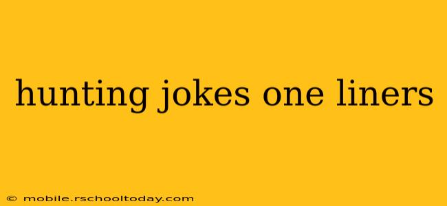 hunting jokes one liners