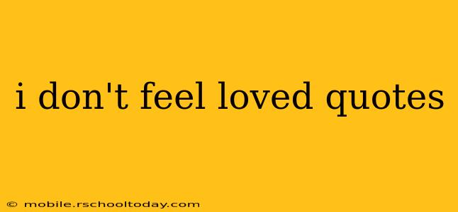 i don't feel loved quotes