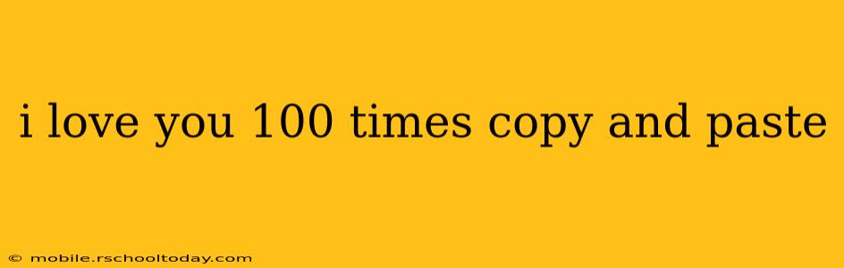 i love you 100 times copy and paste