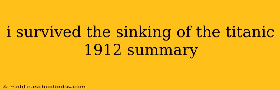 i survived the sinking of the titanic 1912 summary