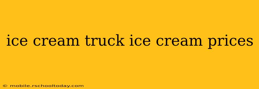 ice cream truck ice cream prices