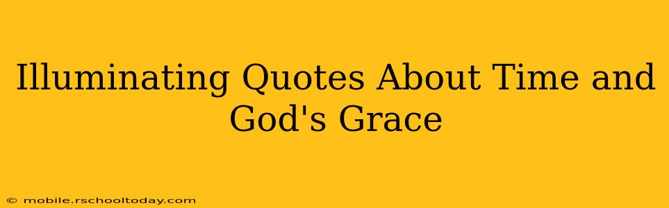 Illuminating Quotes About Time and God's Grace