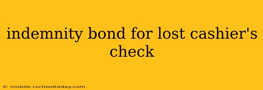 indemnity bond for lost cashier's check