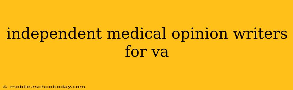 independent medical opinion writers for va