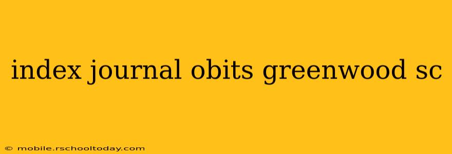 index journal obits greenwood sc