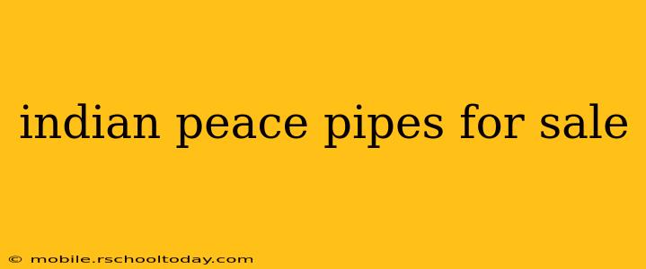 indian peace pipes for sale