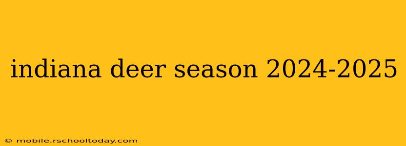 indiana deer season 2024-2025