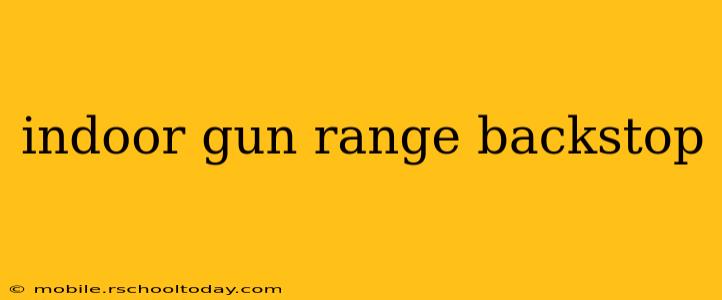 indoor gun range backstop
