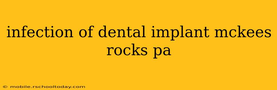 infection of dental implant mckees rocks pa