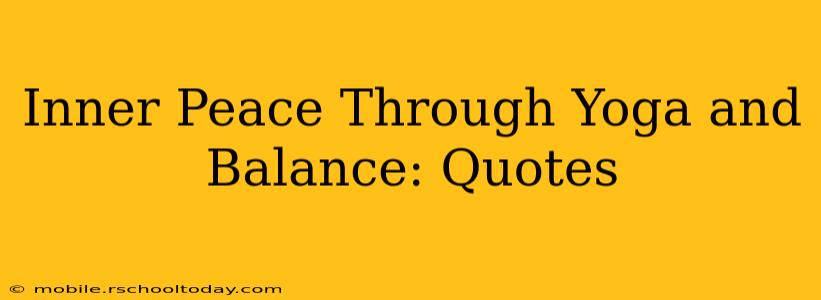 Inner Peace Through Yoga and Balance: Quotes