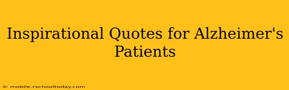 Inspirational Quotes for Alzheimer's Patients