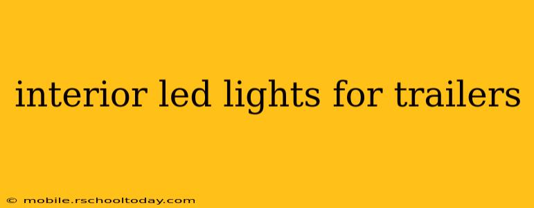 interior led lights for trailers