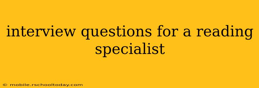 interview questions for a reading specialist