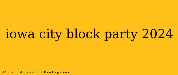 iowa city block party 2024