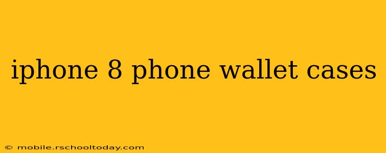 iphone 8 phone wallet cases