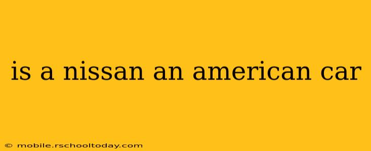 is a nissan an american car