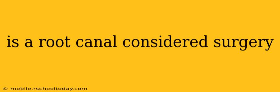 is a root canal considered surgery