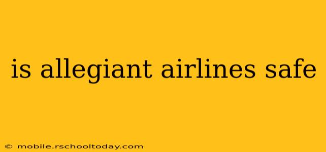 is allegiant airlines safe