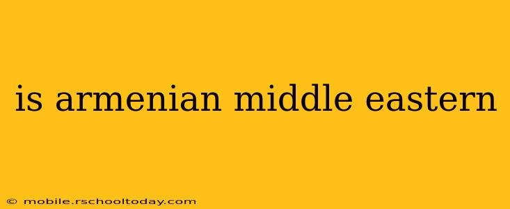 is armenian middle eastern