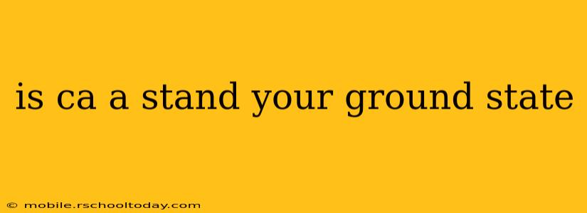 is ca a stand your ground state