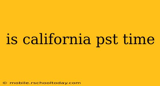 is california pst time