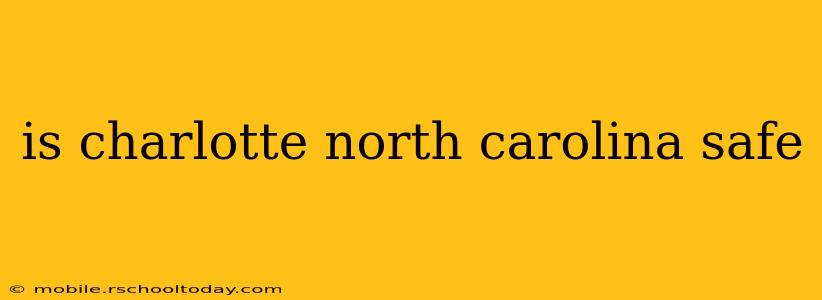 is charlotte north carolina safe