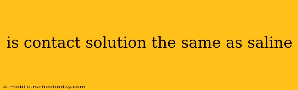 is contact solution the same as saline
