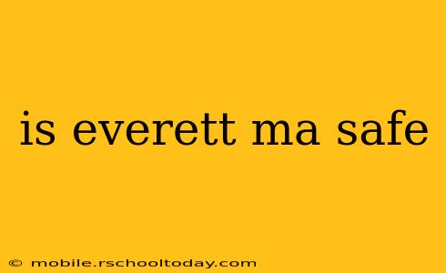 is everett ma safe