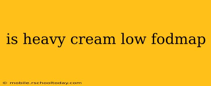 is heavy cream low fodmap