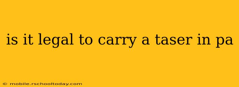 is it legal to carry a taser in pa