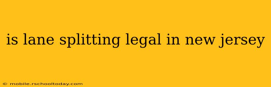 is lane splitting legal in new jersey