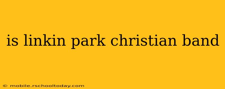 is linkin park christian band