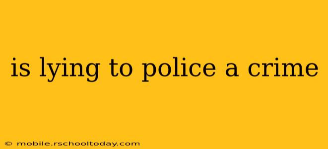 is lying to police a crime