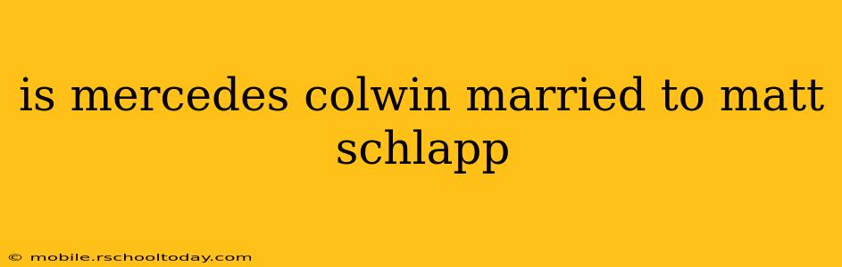 is mercedes colwin married to matt schlapp