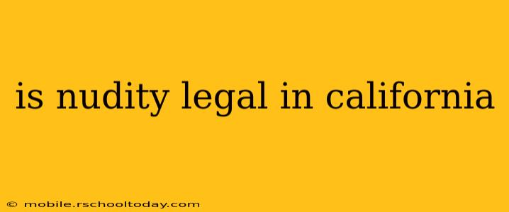 is nudity legal in california