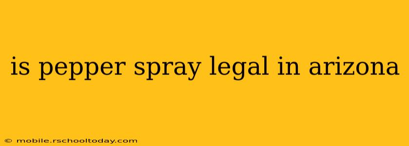 is pepper spray legal in arizona