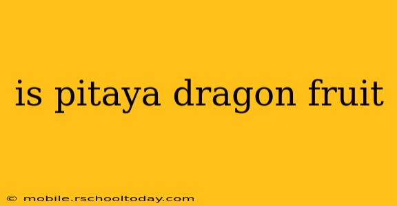 is pitaya dragon fruit