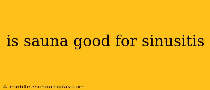 is sauna good for sinusitis