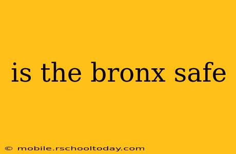 is the bronx safe