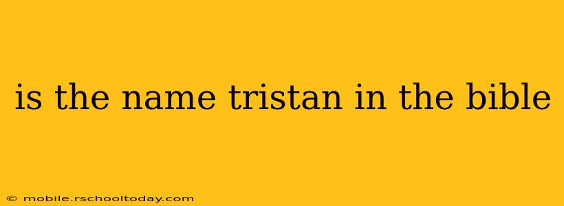 is the name tristan in the bible
