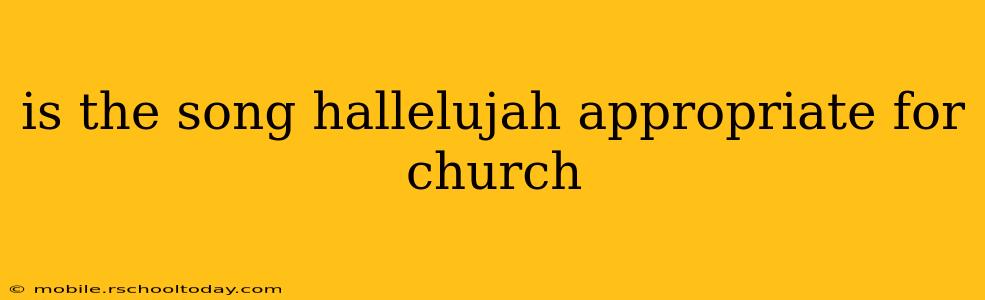 is the song hallelujah appropriate for church