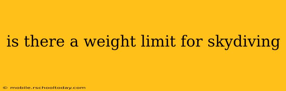 is there a weight limit for skydiving