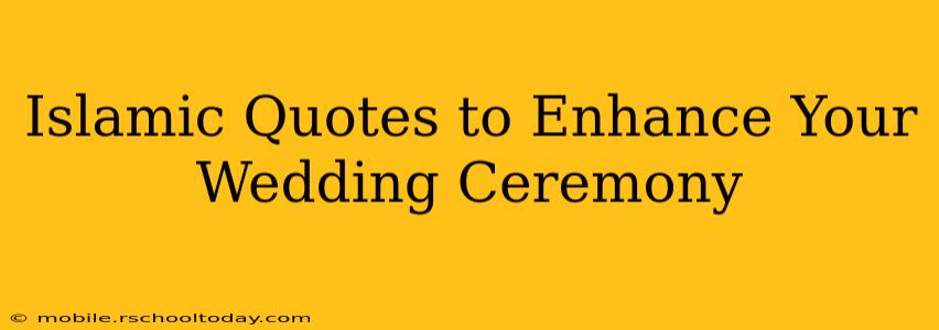 Islamic Quotes to Enhance Your Wedding Ceremony