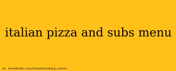 italian pizza and subs menu