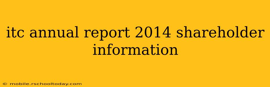 itc annual report 2014 shareholder information