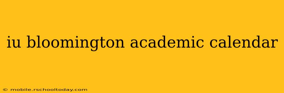 iu bloomington academic calendar